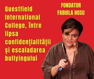 Questfield International College, între lipsa confidențialității și escaladarea bullyingului